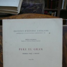 Libros de segunda mano: FERRAN SOLDEVILA. PERE EL GRAN. PRIMERA PART: L'INFANT. VOL. III. 1956. 