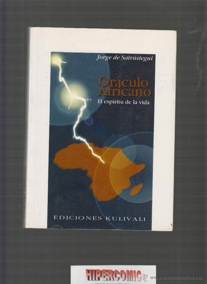Libros de segunda mano: ORACULO AFRICANO. El Esp&iacute;ritu De La Vida. / JORGE DE Satr&uacute;stegui - Foto 1
