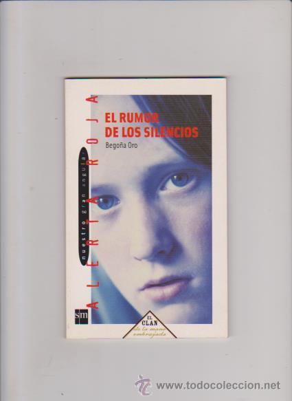 Libros de segunda mano: EL RUMOR DE LOS SILENCIOS - BEGO&Ntilde;A ORO - SM EDITORIAL 2002 - Foto 1