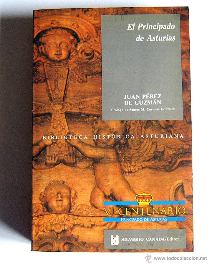 Libros de segunda mano: EL PRINCIPADO DE ASTURIAS - JUAN PEREZ DE GUZMAN