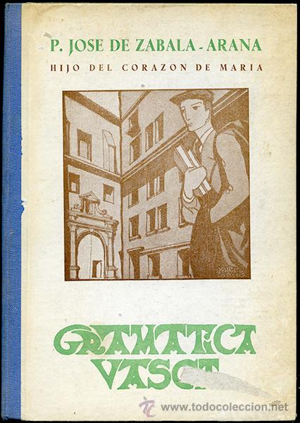 Libros de segunda mano: P. Jos&eacute; de Zabala-Arana: Gram&aacute;tica vasca. Contiene anexo con clave de los ejercicios - Foto 1