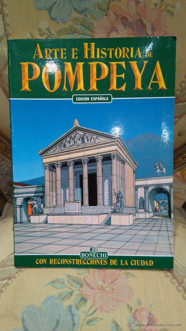 Libros de segunda mano: ARTE E HISTORIA DE POMPEYA. CON RECONSTRUCCIONES DE LA CIUDAD. - Foto 1