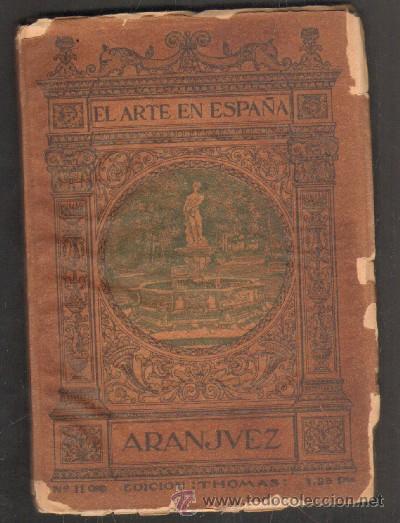 Libros de segunda mano: EL ARTE EN ESPA&Ntilde;A. ARANJUEZ.   A-ART-2026 - Foto 1