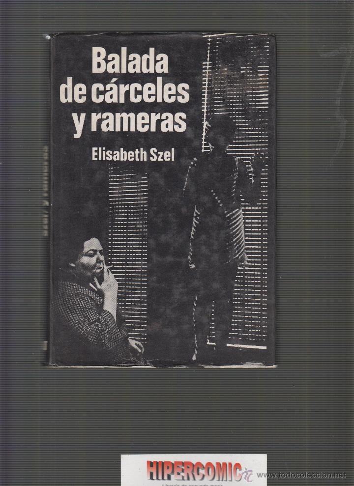 Libros de segunda mano: BALADA DE CARCELES Y RAMERAS / ELISABETH SZEL - Foto 1