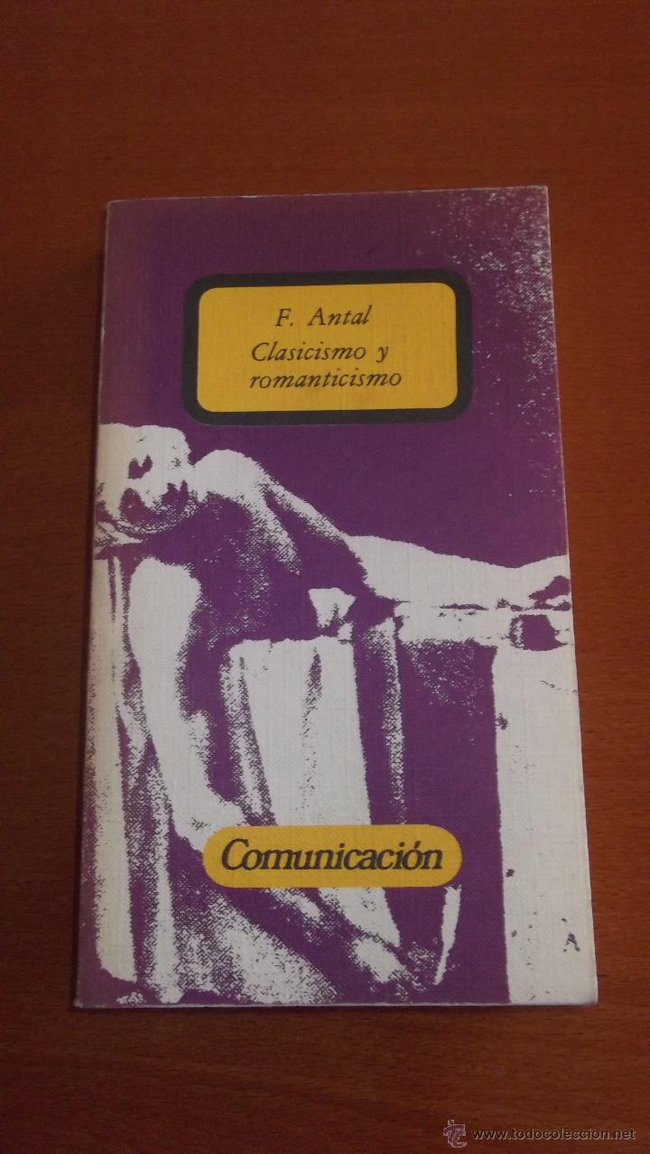Libros de segunda mano: CLASICISMO Y ROMANTICISMO, FRIEDRICH ANTAL - Foto 1