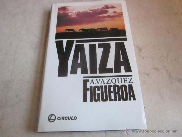 Libros de segunda mano: A. VAZQUEZ FIGUEROA - YAIZA - CIRCULO DE LECTORES 1986 - Foto 1