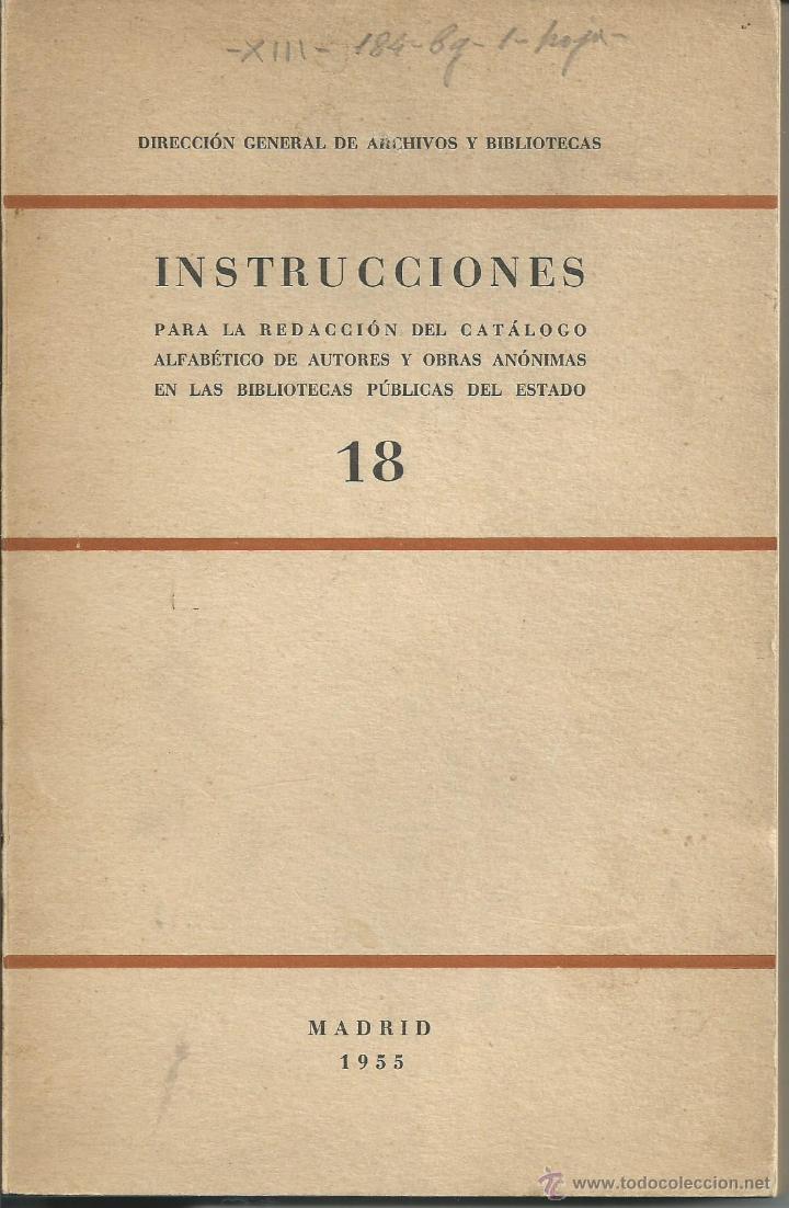 Libros de segunda mano: INSTRUCCIONES REDACCION CATALOGO ALFABETICO  AUTORES Y OBRAS ANONIMAS BILIOTECAS ESTADO 1955