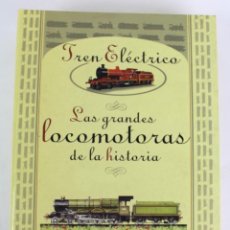 Livres d'occasion: L-3017 TREN ELECTRICO LAS GRANDES LOCOMOTORAS DE LA HISTORIA. CLUB INTERNACIONAL DEL LIBRO. Lote 54030657