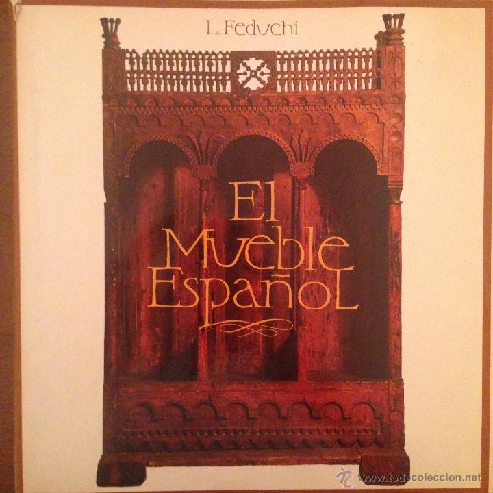 Libri di seconda mano: EL MUEBLE ESPA&Ntilde;OL - L. FEDUCHI - Biblioteca de Arte Hisp&aacute;nico - EX LIBRIS