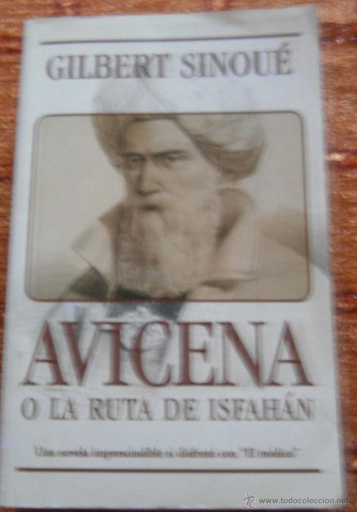 Libros de segunda mano: AVICENA O LA RUTA DE ISFAH&Aacute;N DE GILBERT SINOU&Eacute; - Foto 1