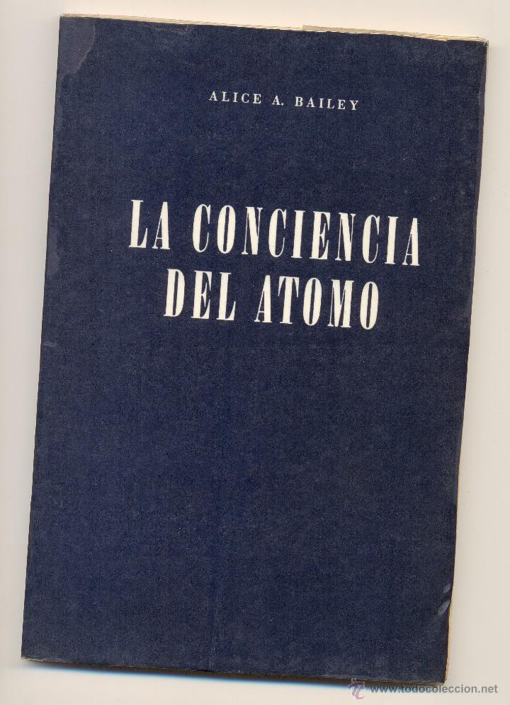 Libros de segunda mano: LA CONCIENCIA DEL &Aacute;TOMO -Alice A. Bailey- Ed. de 1977. - Foto 1