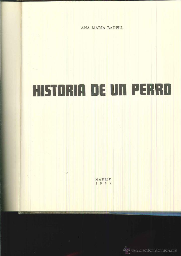 Libros de segunda mano: HISTORIA DE UN PERRO. Ana Mar&iacute;a Badell - Foto 1