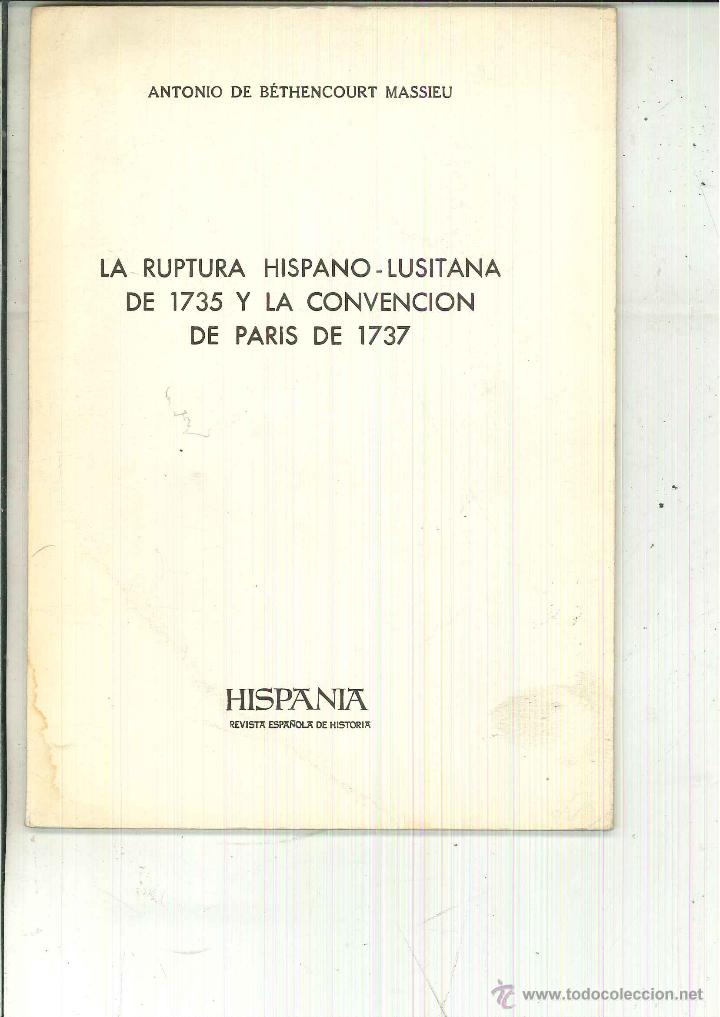 Libri di seconda mano: LA RUPTURA HISPANO-LUSITANA DE 1735 Y LA CONVENCI&Oacute;N DE PARIS DE 1737. Antonio de Bethencourt