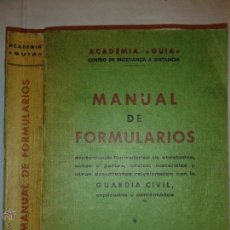 Libros de segunda mano: MANUAL DE FORMULARIOS GUARDIA CIVIL EXPLICADOS Y COMENTADOS 1967 ACADEMIA GUÍA