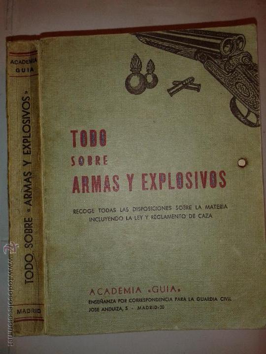 Libros de segunda mano: TODO SOBRE ARMAS Y EXPLOSIVOS 1971  ACADEMIA GU&Iacute;A - Foto 1