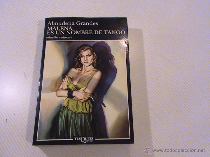 Libros de segunda mano: MALENA ES UN NOMBRE DE TANGO. ALMUDENA GRANDES - Foto 1