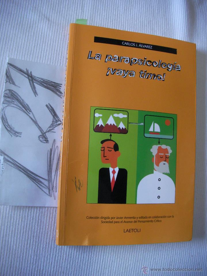 Libros de segunda mano: LA PARAPSICOLOGIA, VAYA TIMO - CARLOS ALVAREZ - Foto 1