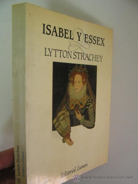 Libros de segunda mano: isabel y essex,lytton strachey,1984,lumen ed,ref historia bs6