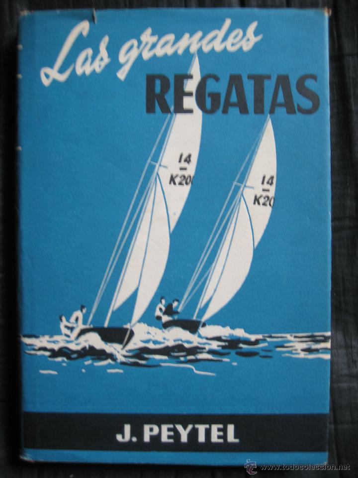 Libros de segunda mano: J. PEYTEL: Las grandes regatas - Foto 1