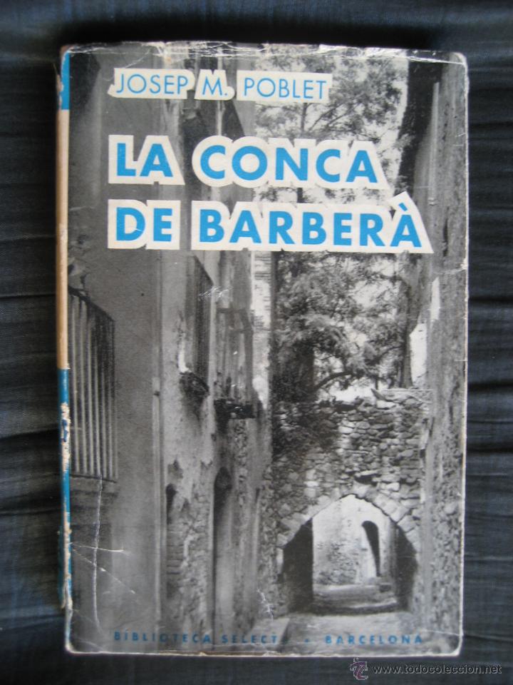 Libros de segunda mano: JOSEP M. POBLET: La Conca de Barbera - Foto 1