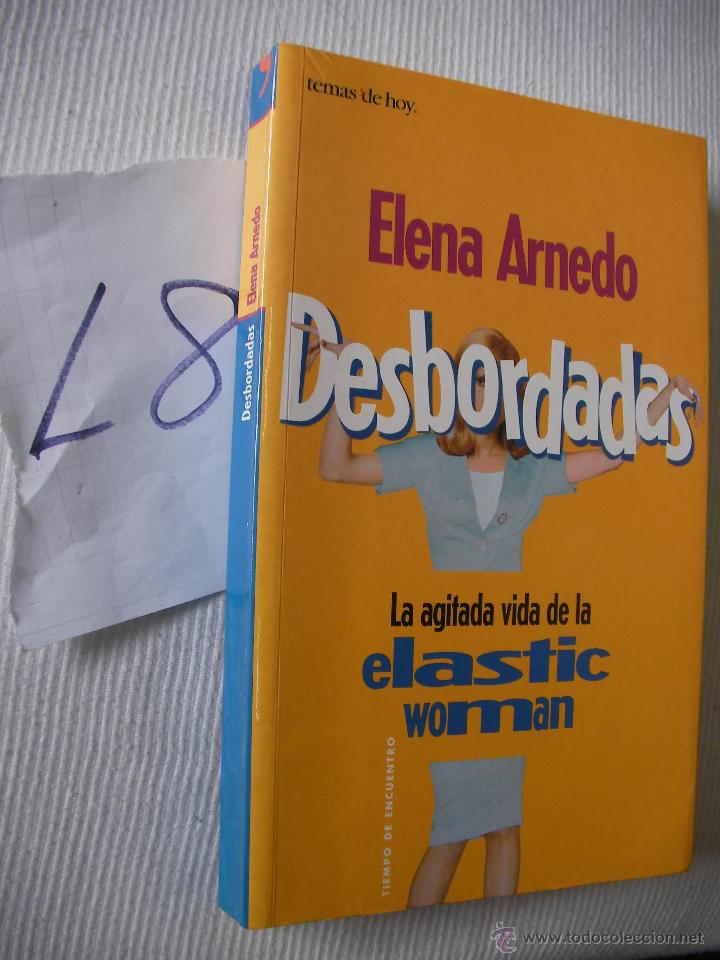 Libros de segunda mano: DESBORDADAS - ELENA ARNEDO - Foto 1