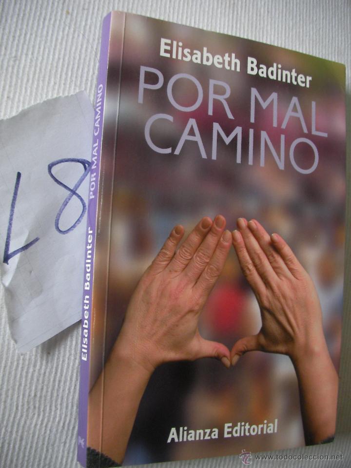 Libros de segunda mano: POR MAL CAMINO - ELISABETH BADINTER - Foto 1