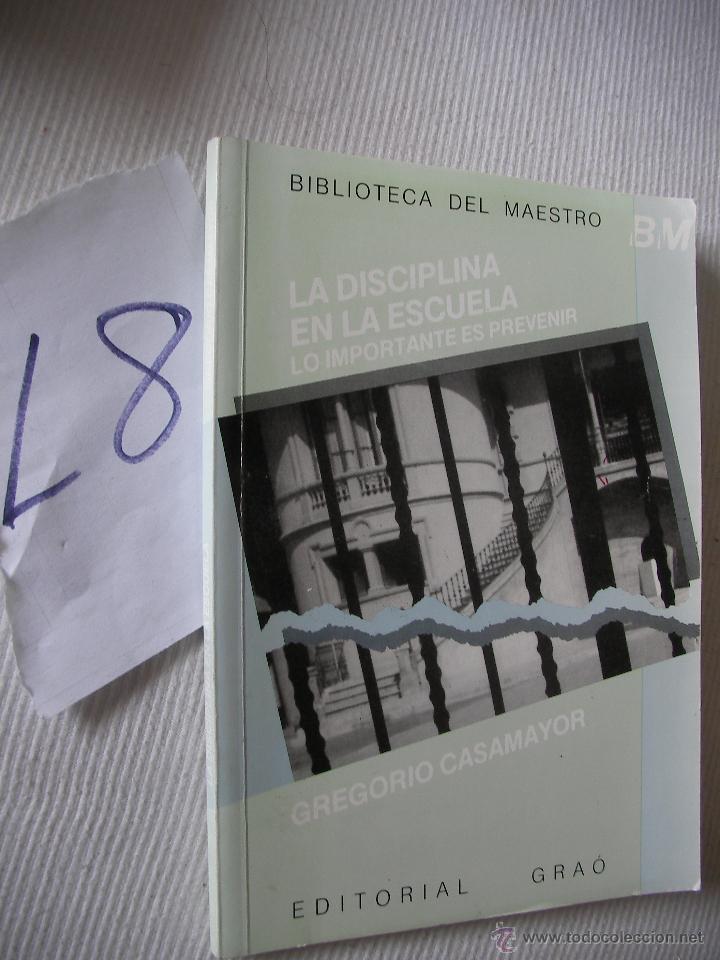Libros de segunda mano: LA DISCIPLINA EN LA ESCUELA - GREGORIO CASAMAYOR - Foto 1