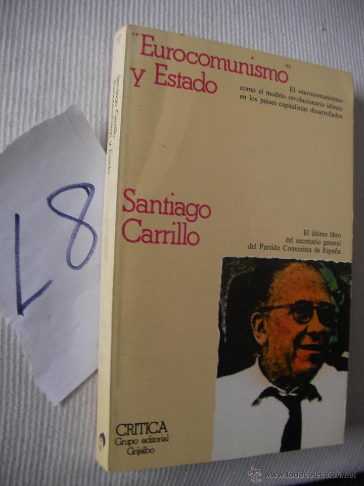 Libros de segunda mano: EUROCOMUNISMO Y ESTADO - SANTIAGO CARRILLO - Foto 1