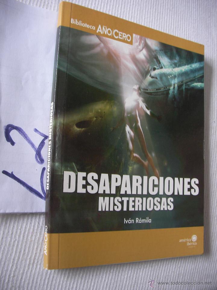 Libros de segunda mano: DESAPARICIONES MISTERIOSAS - IVAN RAMILA - Foto 1