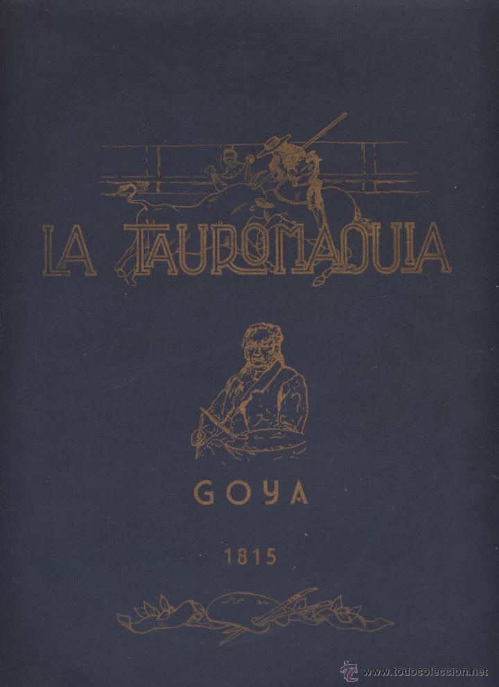 Libros de segunda mano: GOYA Y LUCIENTES, Francisco de.  La Tauromaquia.  1962. - Foto 1