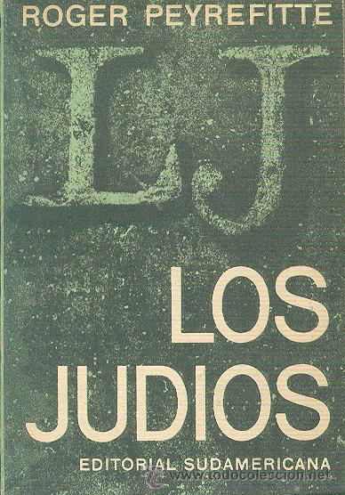 Libros de segunda mano: LOS JUD&Iacute;OS - ROGER PEYREFITTE. EDITORIAL SUDAMERICANA, 1966 - Foto 1