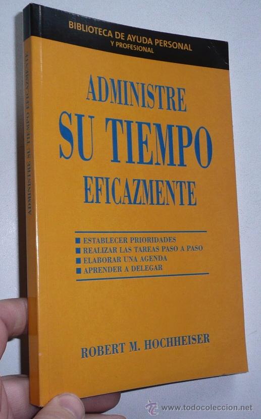 Libros de segunda mano: Administre su tiempo eficazmente - Robert M. Hochheiser (Ediciones Gesti&oacute;n 2000) - Foto 1