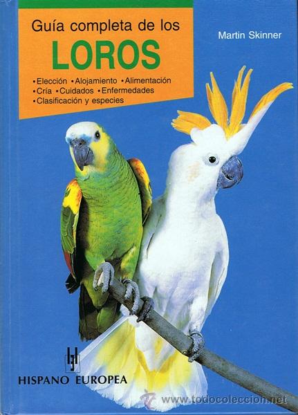 Libros de segunda mano: GU&Iacute;A COMPLETA DE LOS LOROS MARTIN SKINNER - Foto 1