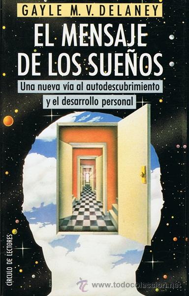 Libros de segunda mano: EL MENSAJE DE LOS SUE&Ntilde;OS GAYLE M.V.DELANEY - Foto 1