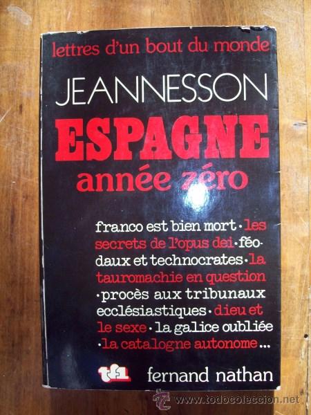 Gebrauchte B&uuml;cher: JEANNESSON, J.F. Espagne : Ann&eacute;e z&eacute;ro