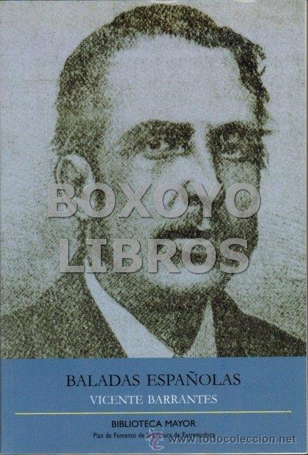 Libros de segunda mano: BARRANTES, Vicente. Baladas espa&ntilde;olas [Selecci&oacute;n]