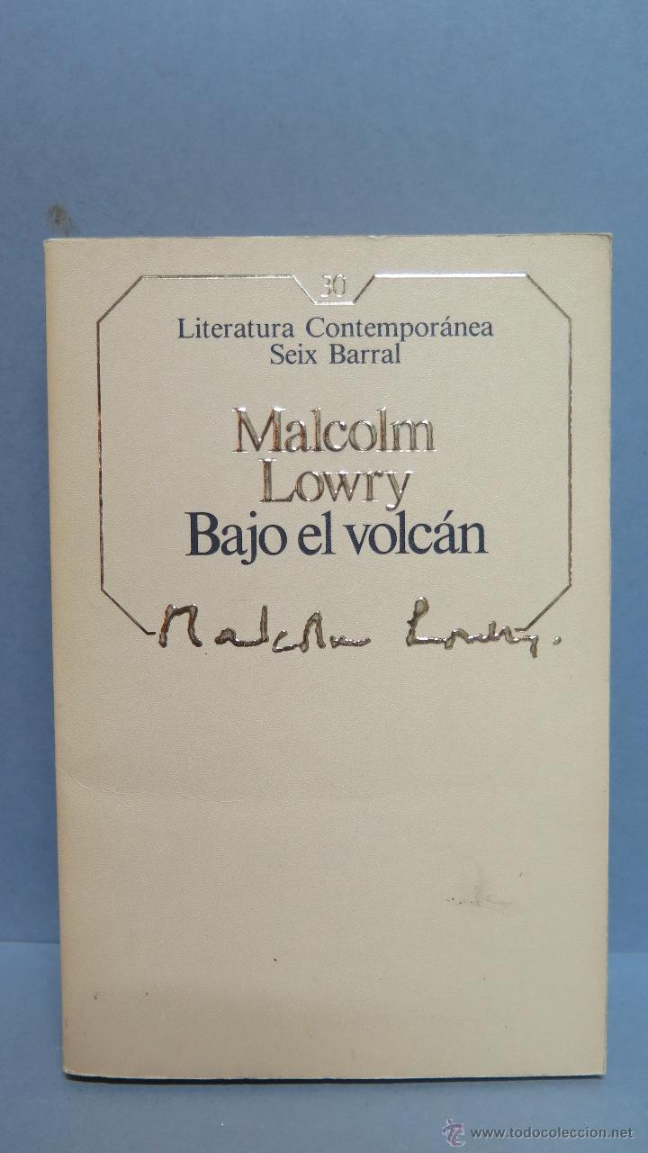 Libros de segunda mano: BAJO EL VOLCAN. MALCOLM LOWRY. SEIX BARRAL - Foto 1