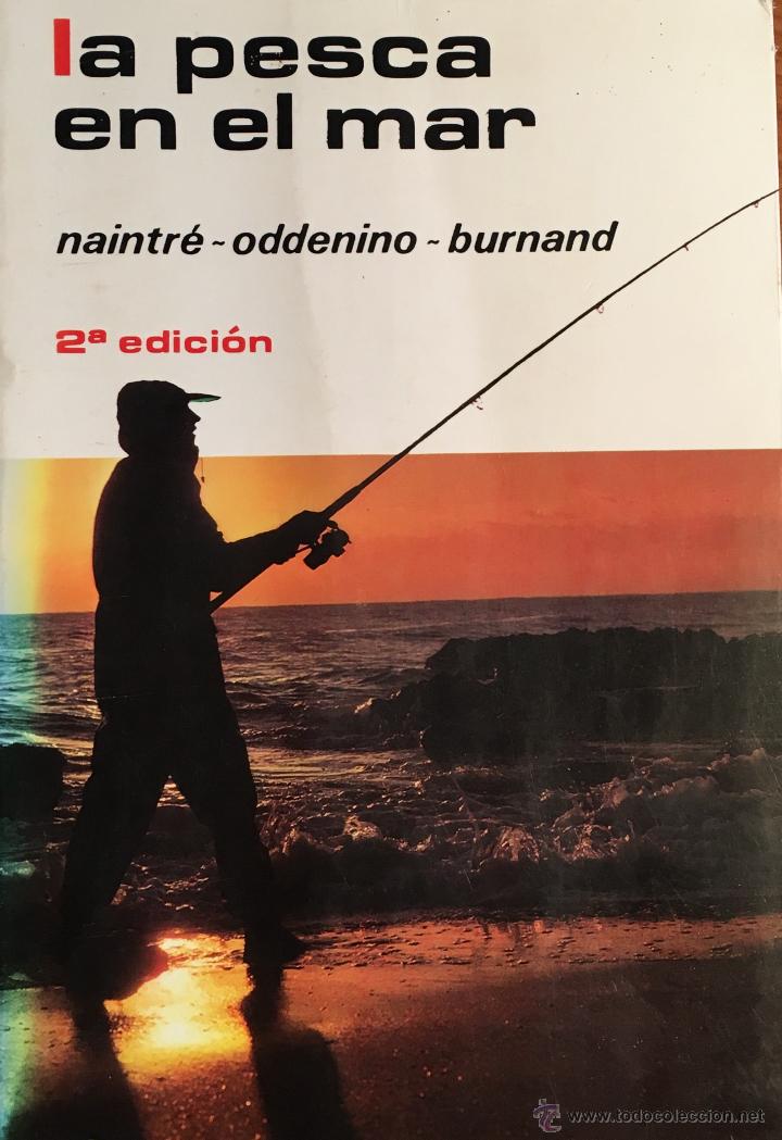 Libros de segunda mano: La pesca en el mar. Naintre et all 1979 - Foto 1