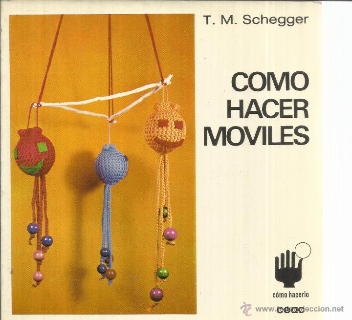 Libros de segunda mano: C&Oacute;MO HACER M&Oacute;VILES. T.M. SCHEGGER. CEAC. BARCELONA. 1980 - Foto 1