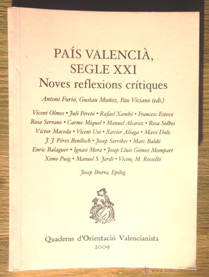 Libri di seconda mano: Pa&iacute;s Valenci&agrave; segle XXI Noves reflexions cr&iacute;tiques Quaderns d'Orientaci&oacute; Valencianista 2009 nou