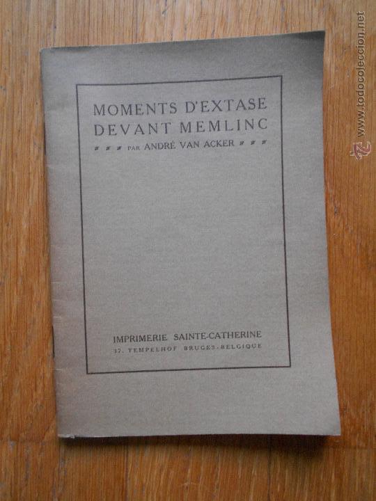 Libros de segunda mano: MOMENTS DEXTASE DEVANT MEMLINC, Andre Van Acker, EN FRANCES - Foto 1