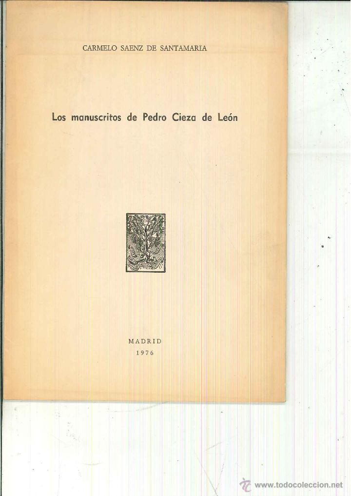 Libros de segunda mano: LOS MANUSCRITOS DE PEDRO CIEZA DE LE&Oacute;N. Carmelo Saenz de Santamaria - Foto 1