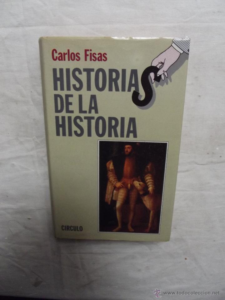 Libros de segunda mano: HISTORIAS DE LA HISTORIA DE CARLOS FISAS