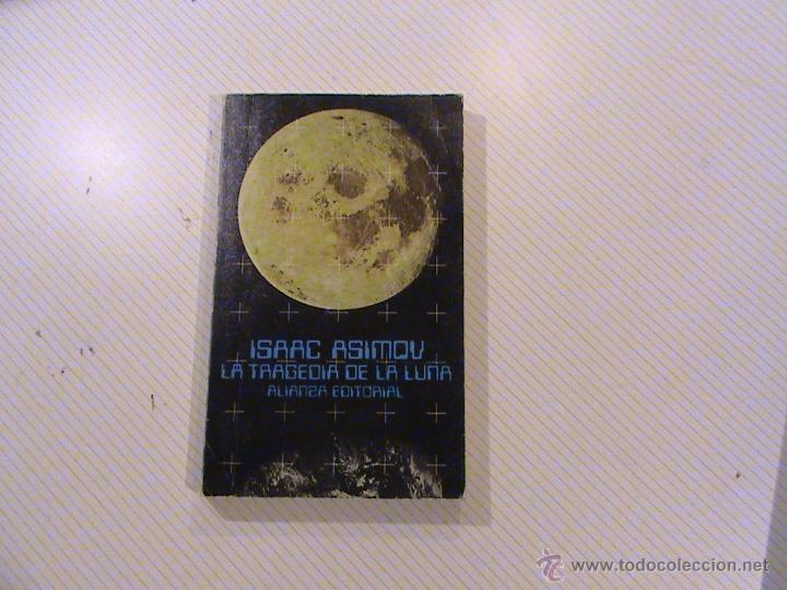 Libros de segunda mano: LA TRAGEDIA DE LA LUNA. ISAAC ASIMOV. - Foto 1
