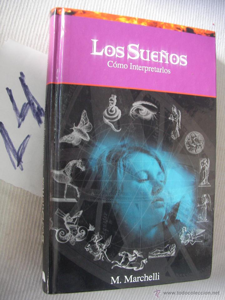 Libros de segunda mano: LOS SUE&Ntilde;OS, COMO INTERPRETARLOS - MARCHELLI - Foto 1