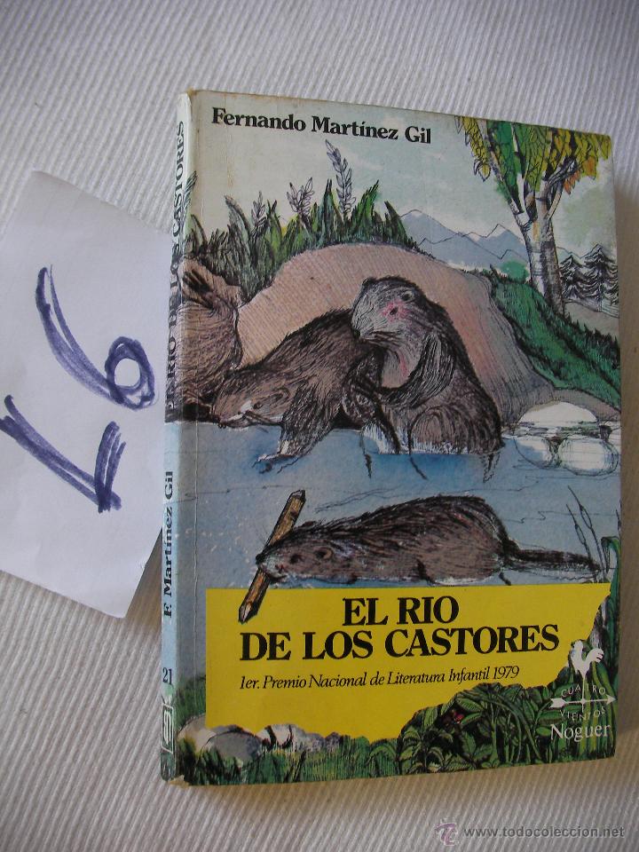 Libros de segunda mano: EL RIO DE LOS CASTORES - FERNANDO MARTINEZ GIL - Foto 1