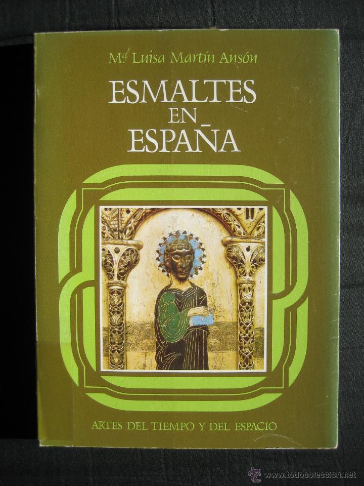 Libros de segunda mano: M&ordf; LUISA MARTIN ANSON: Esmaltes en Espa&ntilde;a - Foto 1