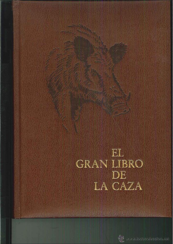 Libros de segunda mano: EL GRAN LIBRO DE LA CAZA. Aranaud de Monbrison (Redactor) - Foto 1