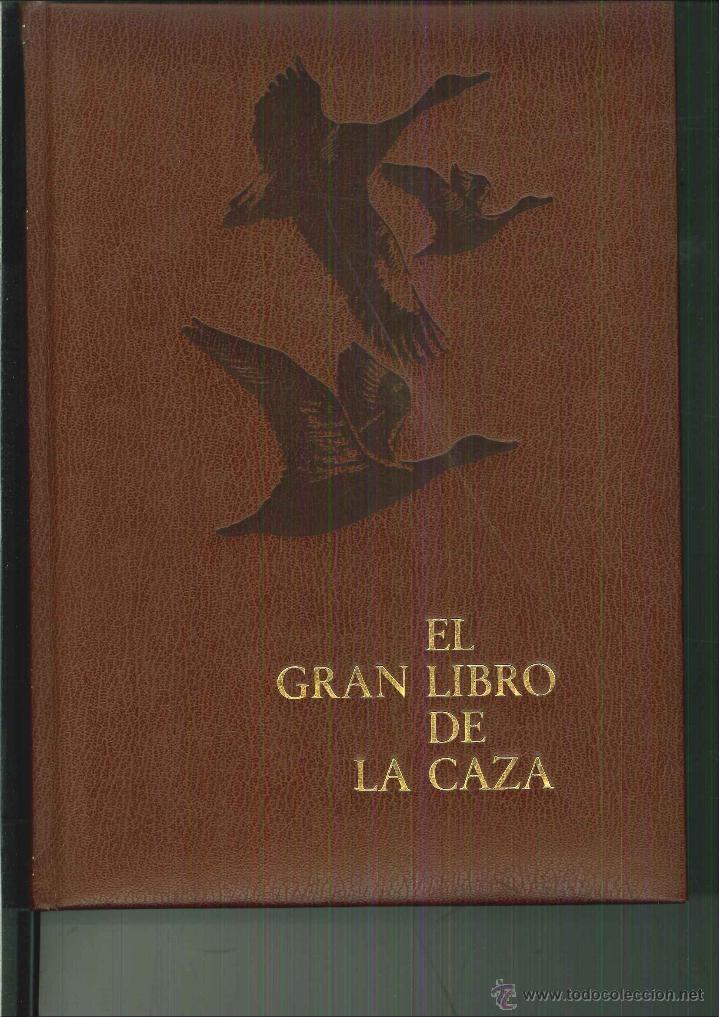 Libros de segunda mano: EL GRAN LIBRO DE LA CAZA. Aranaud de Monbrison (Redactor) - Foto 3