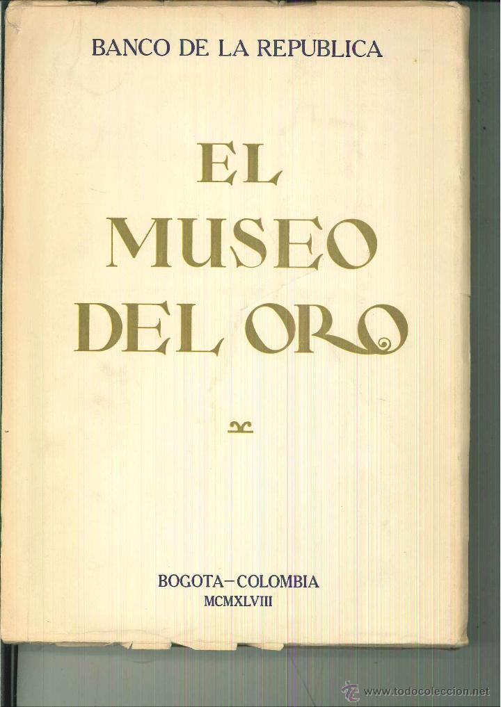 Libros de segunda mano: EL MUSEO DEL ORO. BANCO DE LA REP&Uacute;BLICA - Foto 1
